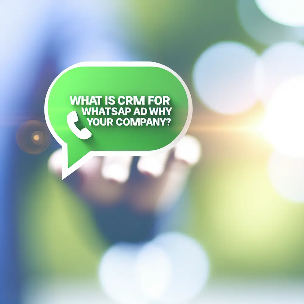 O Que é CRM para WhatsApp e Por Que Sua Empresa Precisa de Um?