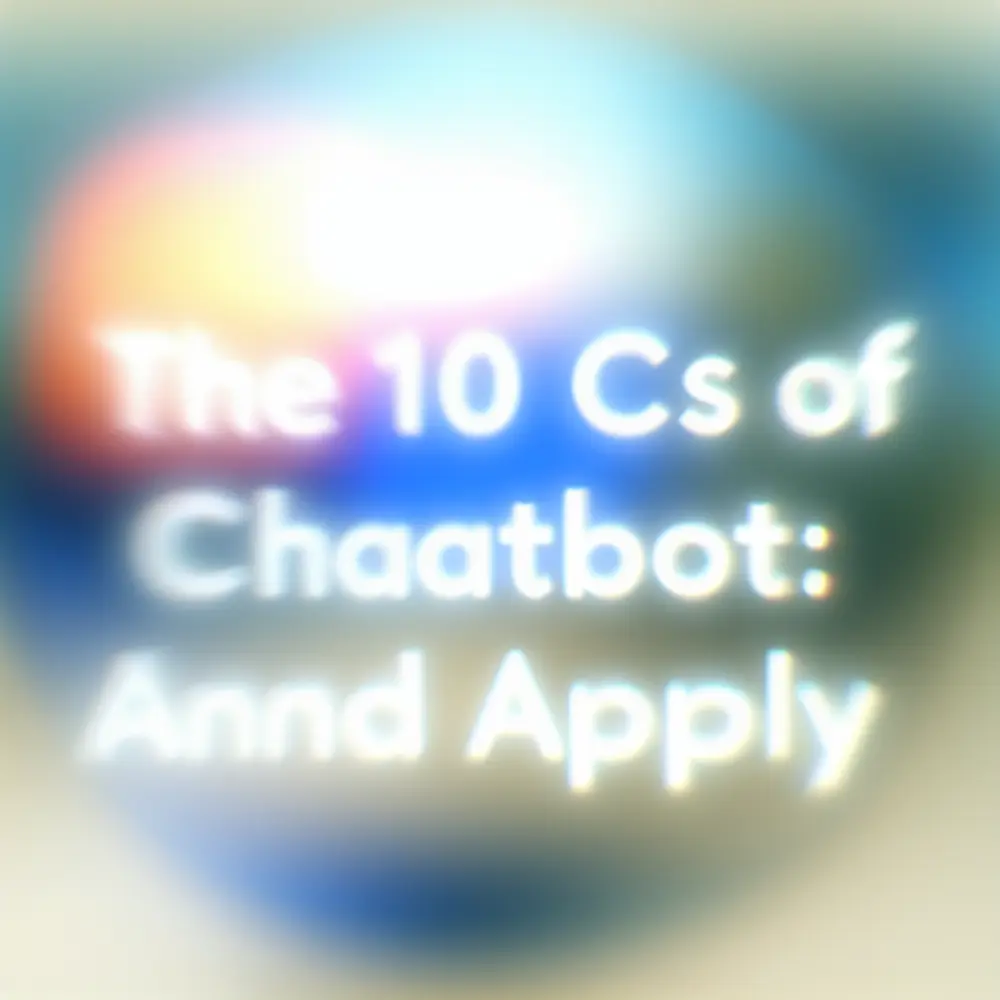 Os 10 Cs do Chatbot: Conheça e Aplique