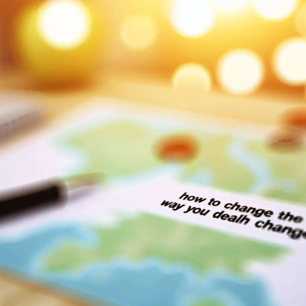 How to Change the Way You Deal with Change