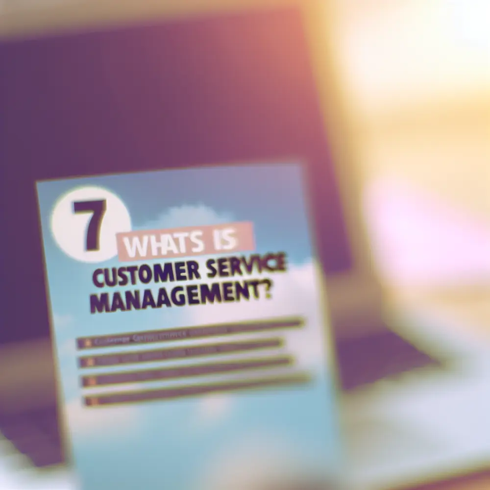 ¿Qué Es la Gestión de Atención al Cliente? 7 Consejos Para Mejorar la Satisfacción del Cliente